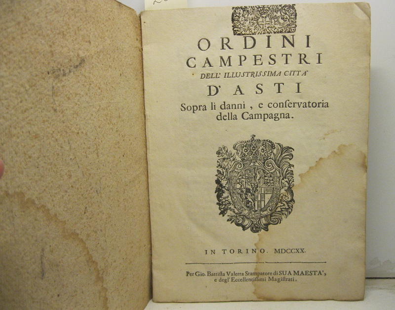 Ordini campestri dell'illustrissima città d'Asti sopra li danni e conservatoria della Campagna; LEG. CON Capitoli aggionti agl'ordini campestri dell'illustrissima città d'Asti sopra li danni e conservatoria della campagna